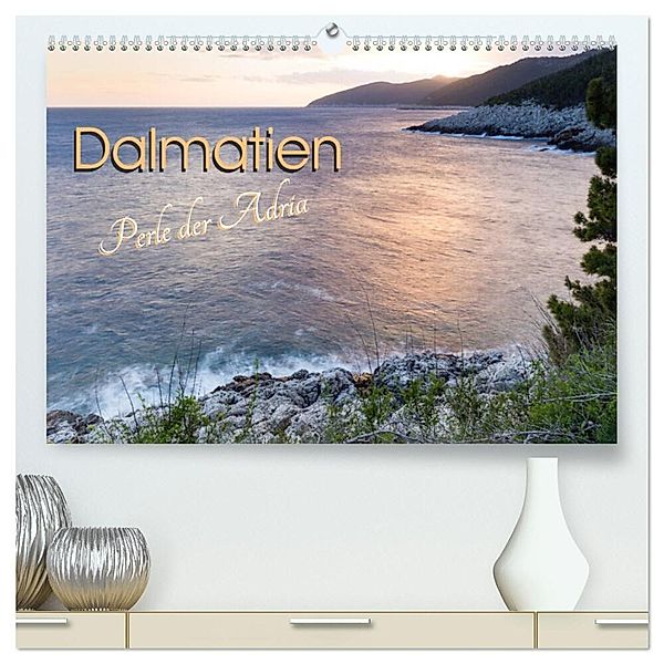 Dalmatien - Perle der Adria (hochwertiger Premium Wandkalender 2024 DIN A2 quer), Kunstdruck in Hochglanz, Melanie Weber