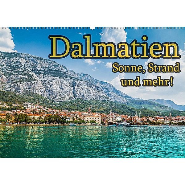 Dalmatien - Sonne, Strand und mehr (Wandkalender 2023 DIN A2 quer), Jörg Sobottka