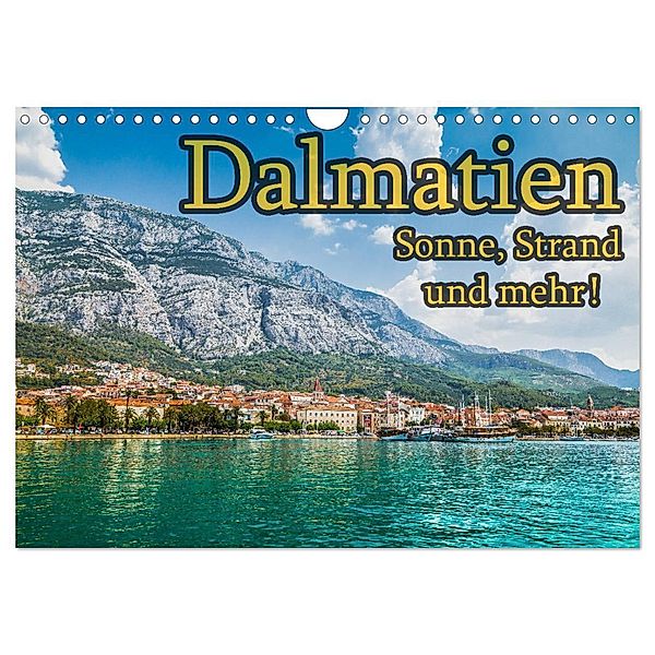 Dalmatien - Sonne, Strand und mehr (Wandkalender 2024 DIN A4 quer), CALVENDO Monatskalender, Jörg Sobottka