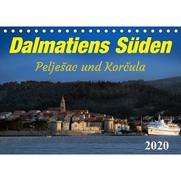 Dalmatiens Süden, Peljesac und Korcula (Tischkalender 2020 DIN A5 quer), Werner Braun