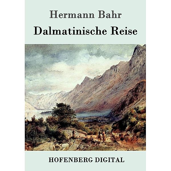 Dalmatinische Reise, Hermann Bahr