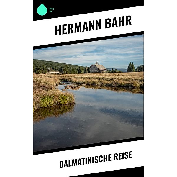 Dalmatinische Reise, Hermann Bahr