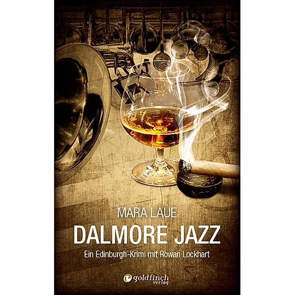 Dalmore Jazz / Edinburgh-Krimi mit Rowan Lockhart, Mara Laue