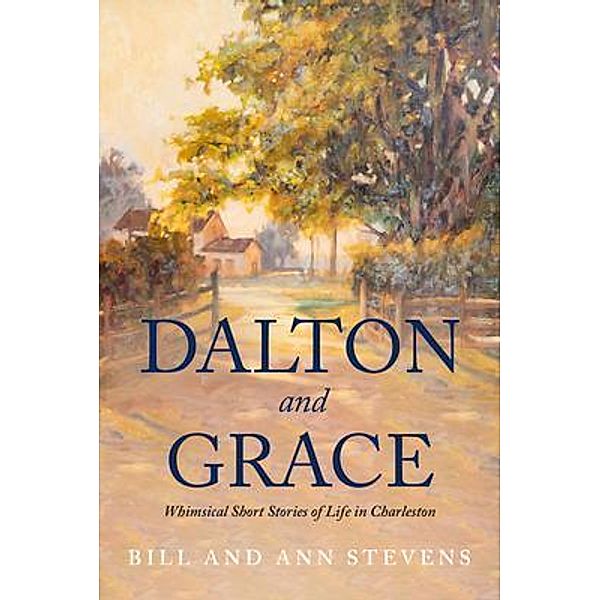 Dalton and Grace / Bublish, Inc., Bill Stevens, Ann Stevens