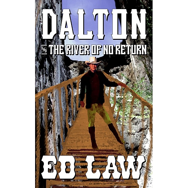Dalton and the River of No Return (The Dalton Series, #4) / The Dalton Series, Ed Law