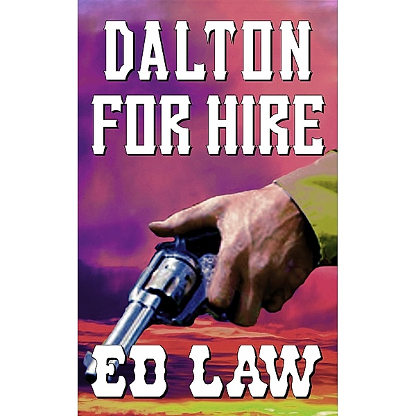 Dalton for Hire (The Dalton Series, #2) / The Dalton Series, Ed Law