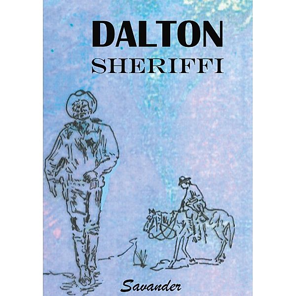 Dalton sheriffi, Juha Savinainen