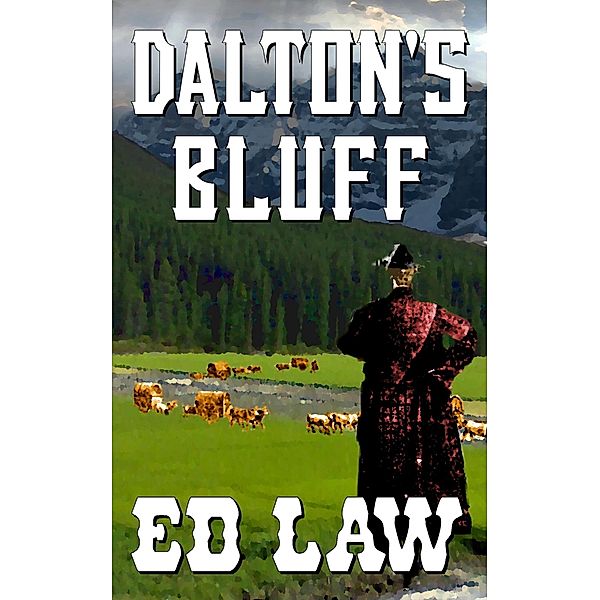 Dalton's Bluff (The Dalton Series, #6) / The Dalton Series, Ed Law