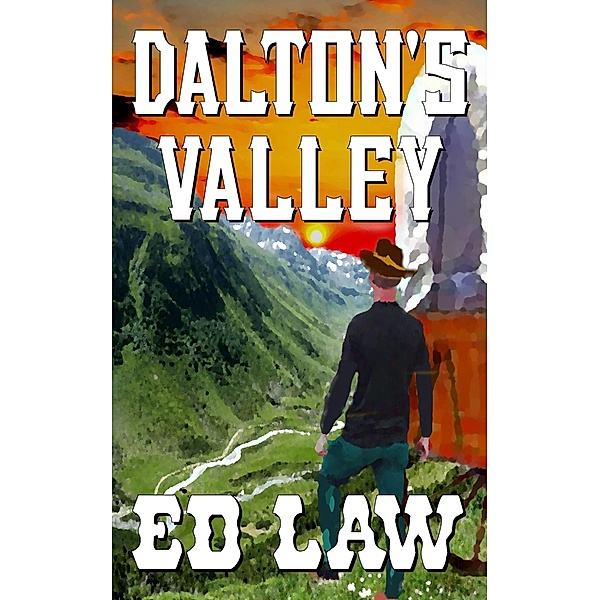 Dalton's Valley (The Dalton Series, #7) / The Dalton Series, Ed Law