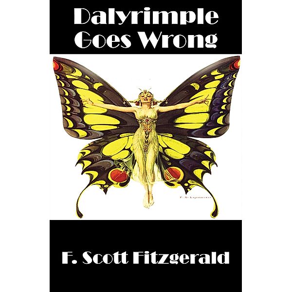 Dalyrimple Goes Wrong / Wilder Publications, F. Scott Fitzgerald