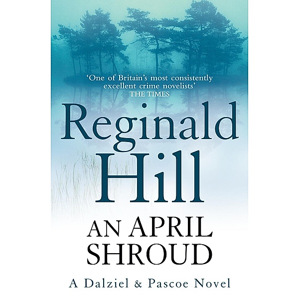 Dalziel &Pascoe / Book 4 / An April Shroud, Reginald Hill
