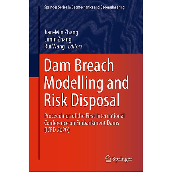 Dam Breach Modelling and Risk Disposal / Springer Series in Geomechanics and Geoengineering