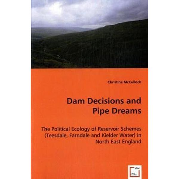 Dam Decisions and Pipe Dreams, Christine McCulloch