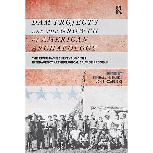 Dam Projects and the Growth of American Archaeology