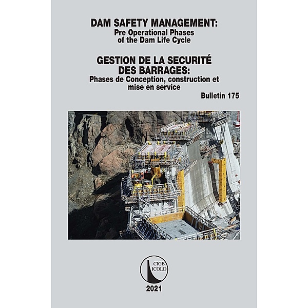 Dam Safety Management / Gestion de la Sécurité des Barrages, Cigb Icold