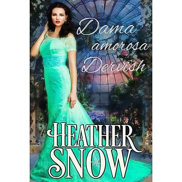 Dama amorosa Dervish, Heather Snow