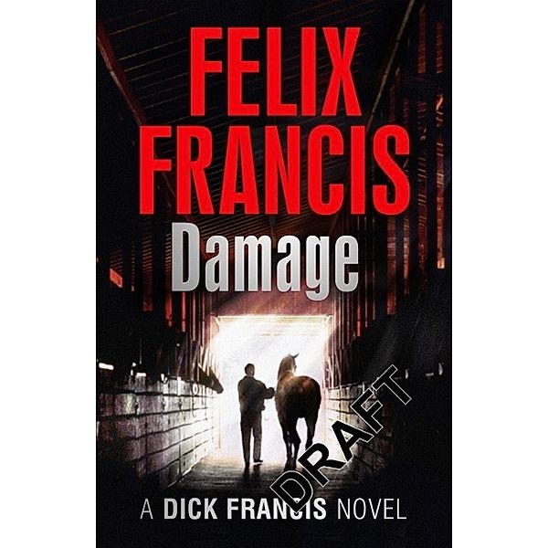Damage, Felix Francis