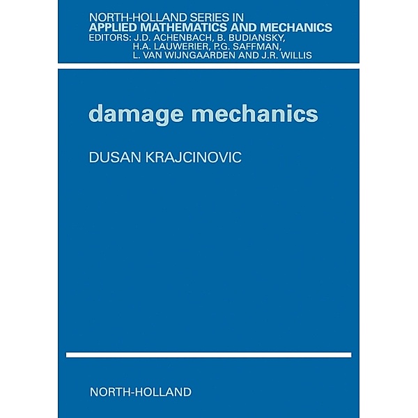 Damage Mechanics, D. Krajcinovic