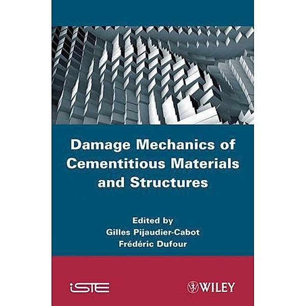 Damage Mechanics of Cementitious Materials and Structures