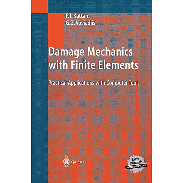 Damage Mechanics with Finite Elements, P.I. Kattan, G.Z. Voyiadjis