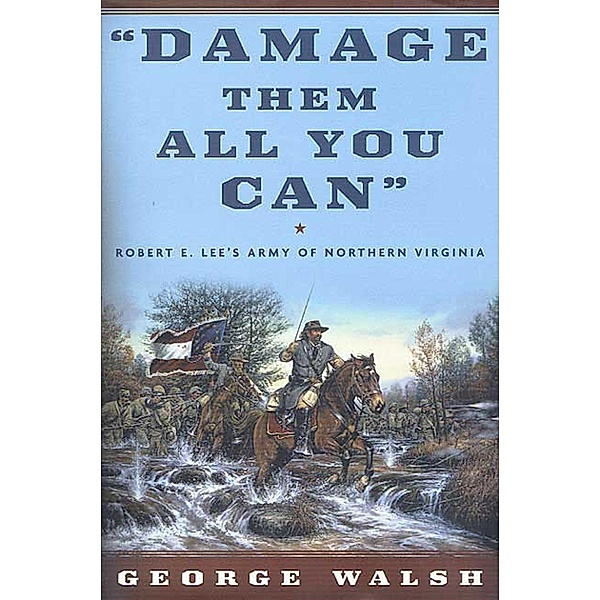Damage Them All You Can, George Walsh