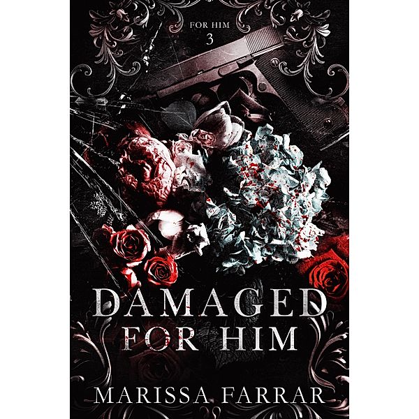 Damaged for Him / For Him, Marissa Farrar