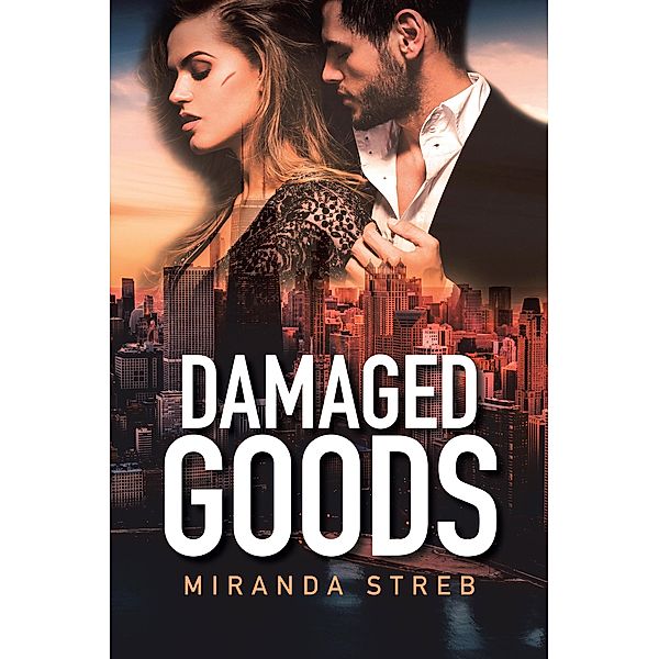 Damaged Goods, Miranda Streb