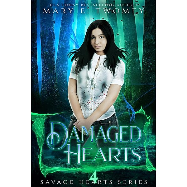 Damaged Hearts (Savage Hearts, #4) / Savage Hearts, Mary E. Twomey