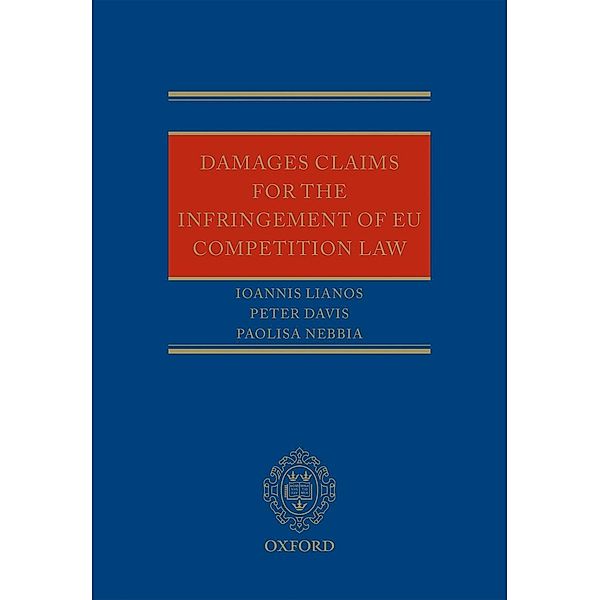 Damages Claims for the Infringement of EU Competition Law, Ioannis Lianos, Peter Davis, Paolisa Nebbia