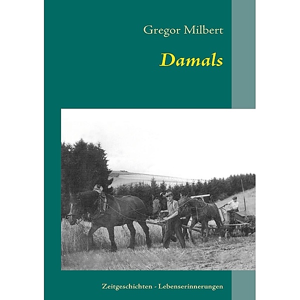 Damals, Gregor Milbert