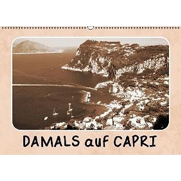 Damals auf Capri (Wandkalender 2015 DIN A2 quer), Linda Schilling und Michael Wlotzka