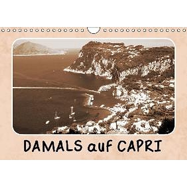 Damals auf Capri (Wandkalender 2015 DIN A4 quer), Linda Schilling und Michael Wlotzka