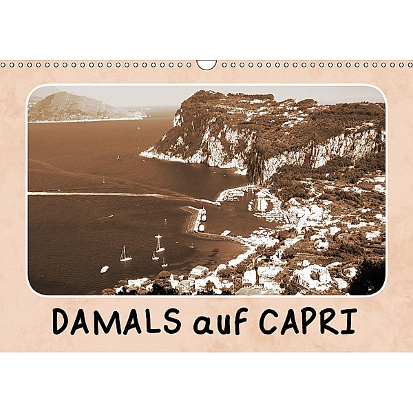 Damals auf Capri (Wandkalender 2019 DIN A3 quer), Linda Schilling und Michael Wlotzka