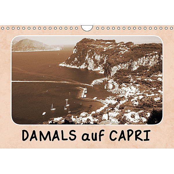 Damals auf Capri (Wandkalender 2019 DIN A4 quer), Linda Schilling und Michael Wlotzka