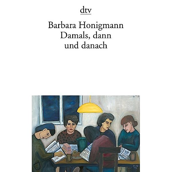 Damals, dann und danach, Barbara Honigmann