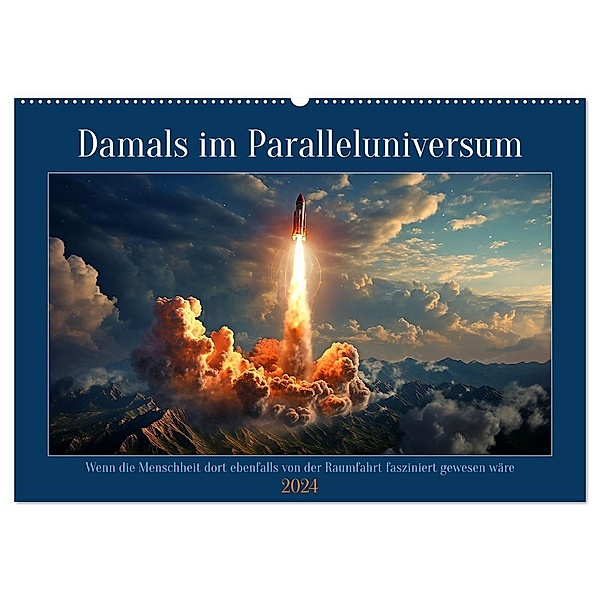 Damals im Paralleluniversum (Wandkalender 2024 DIN A2 quer), CALVENDO Monatskalender, Kerstin Waurick