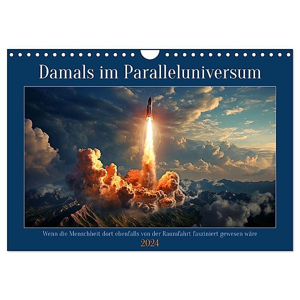 Damals im Paralleluniversum (Wandkalender 2024 DIN A4 quer), CALVENDO Monatskalender, Kerstin Waurick