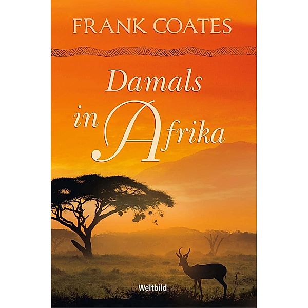 Damals in Afrika, Frank Coates