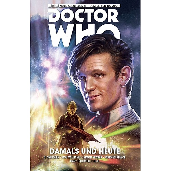 Damals und Heute / Doctor Who - Der elfte Doktor Bd.4, Simon Spurrier, Rob Williams, Simon Fraser