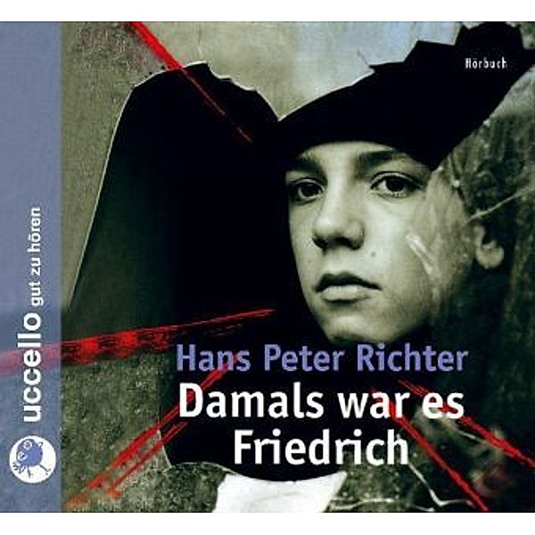 Damals war es Friedrich, 3 Audio-CDs, Hans P. Richter