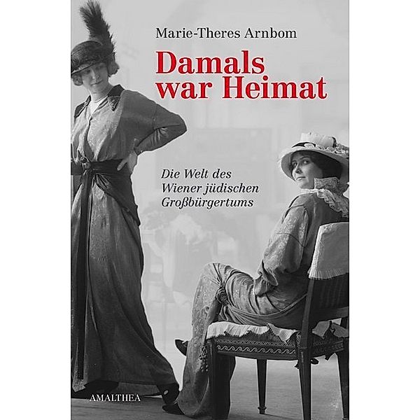 Damals war Heimat, Marie-Theres Arnbom