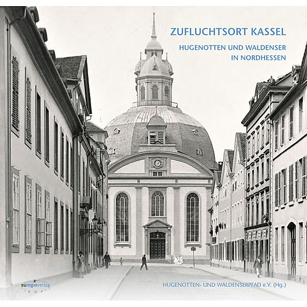 DAMALS WIE HEUTE: ZUFLUCHTSORT KASSEL