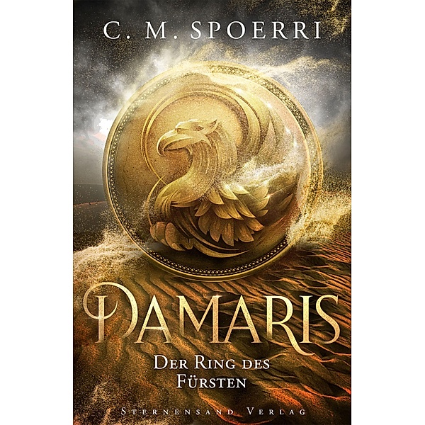 Damaris (Band 2): Der Ring des Fürsten / Damaris Bd.2, C. M. Spoerri