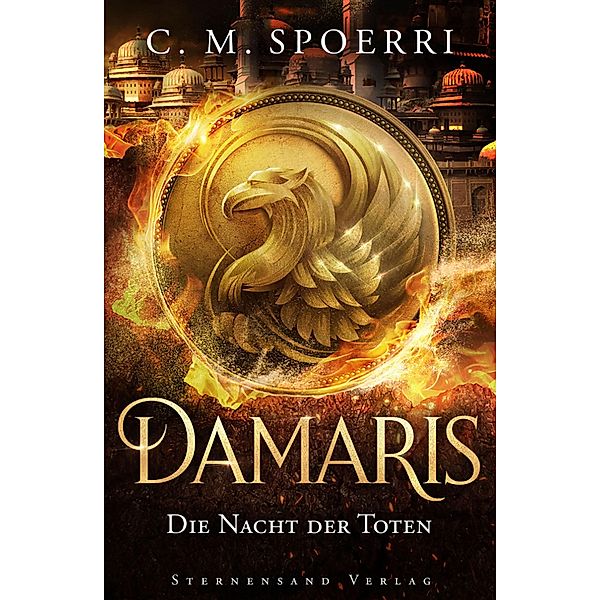 Damaris (Band 4): Die Nacht der Toten / Damaris Bd.4, C. M. Spoerri