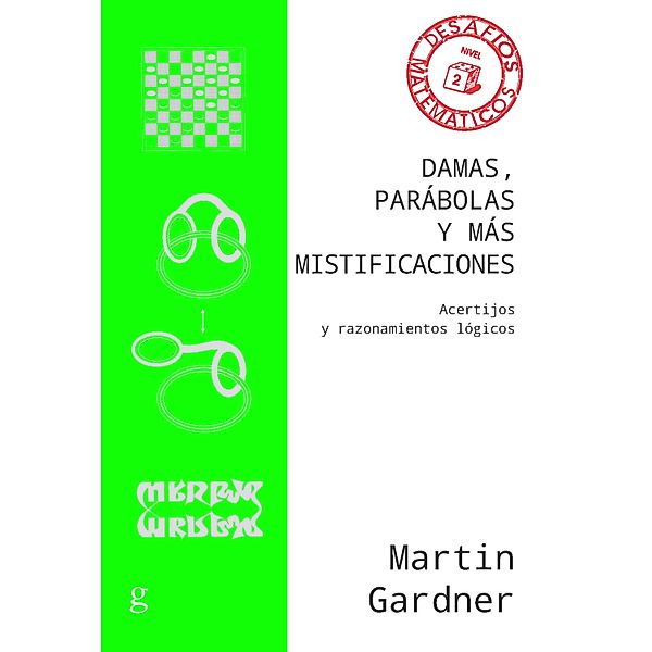 Damas, parábolas y más mistificaciones, Martin Gardner