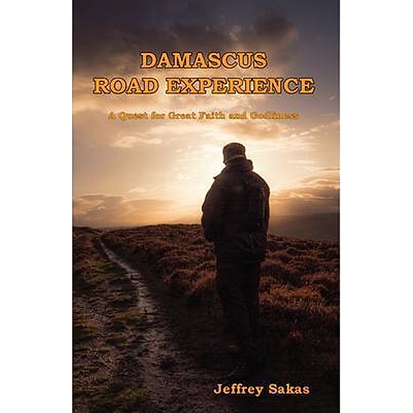 Damascus Road Experience, Jeffery Sakas, Jeffery L. Sakas