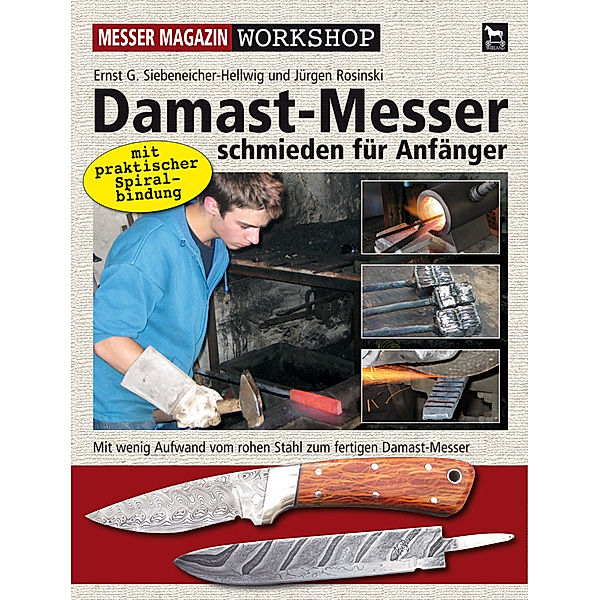 Damast-Messer schmieden für Anfänger, Ernst G. Siebeneicher-Hellwig, Jürgen Rosinski