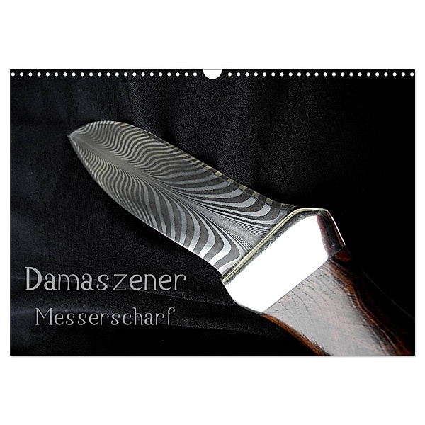 Damaszener - Messerscharf (Wandkalender 2024 DIN A3 quer), CALVENDO Monatskalender, Heribert Saal