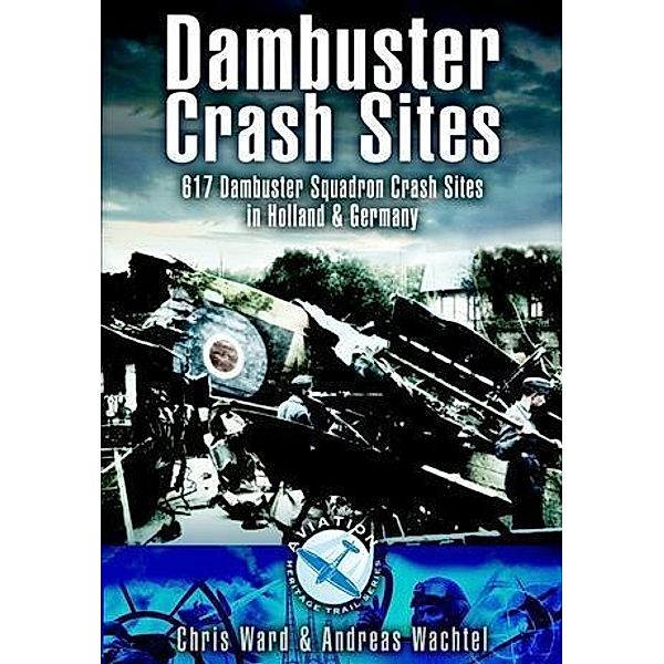 Dambuster Crash Sites, Chris Ward