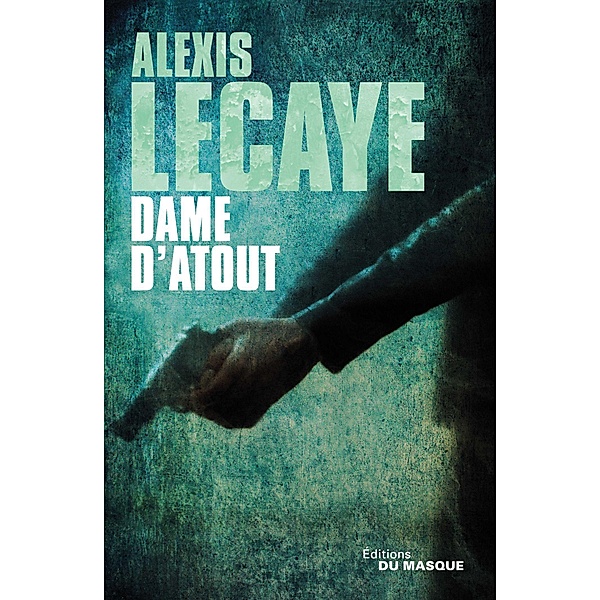 Dame d'atout / Grands Formats, Alexis Lecaye